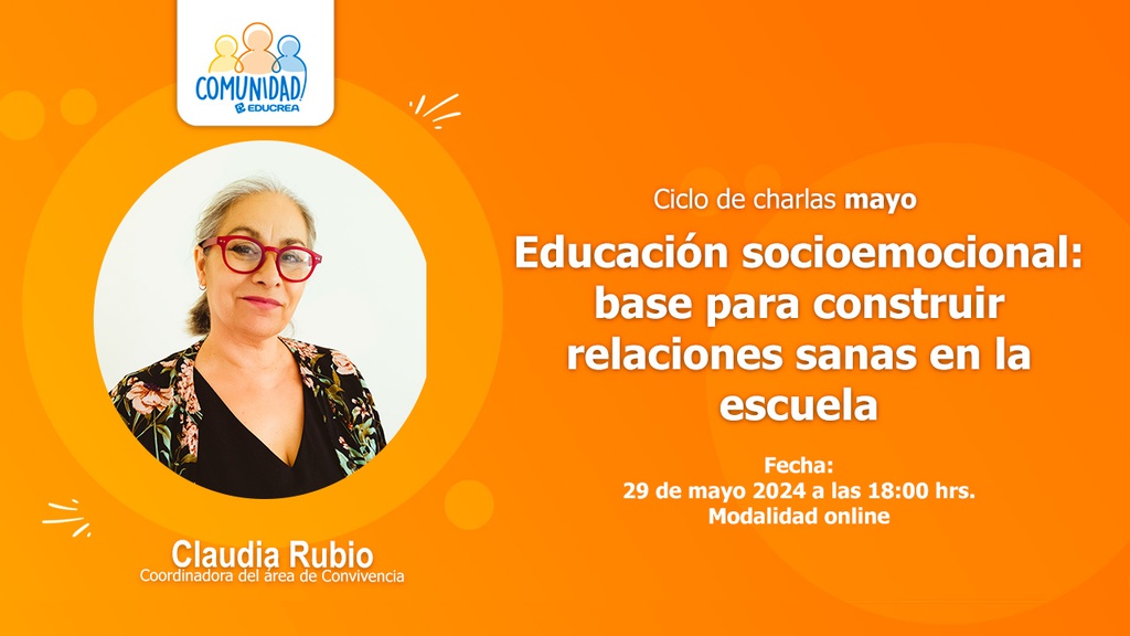 EDUCACIÓN SOCIOEMOCIONAL: BASE PARA CONSTRUIR RELACIONES SANAS EN LA ESCUELA