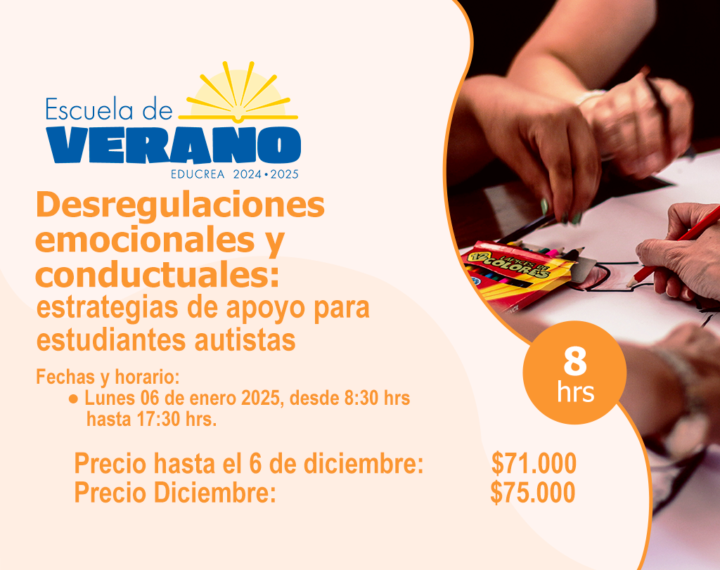 DESREGULACIONES EMOCIONALES Y CONDUCTUALES: ESTRATEGIAS DE APOYO PARA ESTUDIANTES AUTISTAS - 8 Hrs.